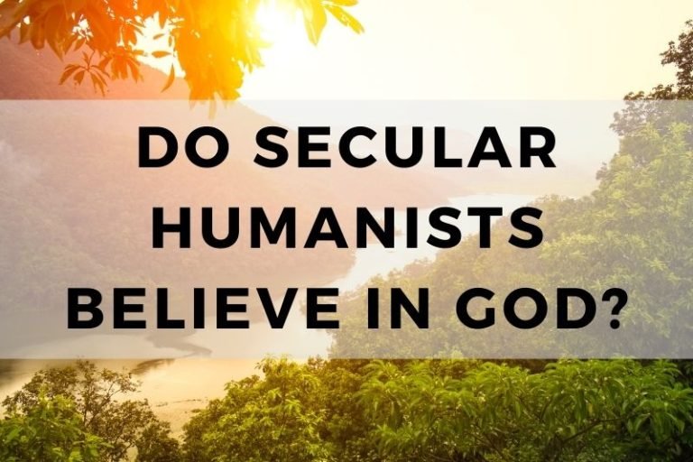 Do Secular Humanists Believe in God? (and Why or Why Not?)