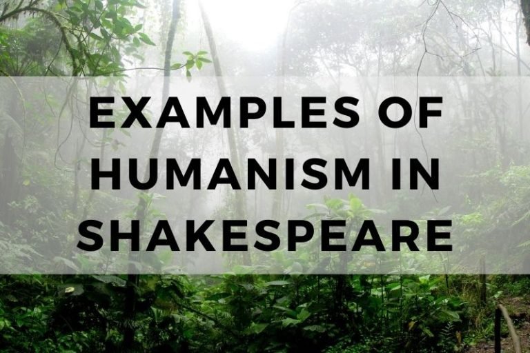 10 Unforgettable Examples of Humanism in Shakespeare’s Plays