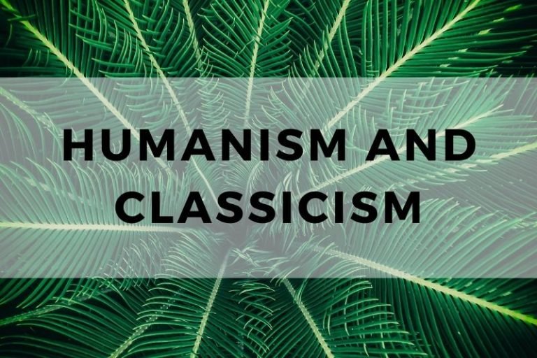 How Humanism Influences  Classicism in Philosophy