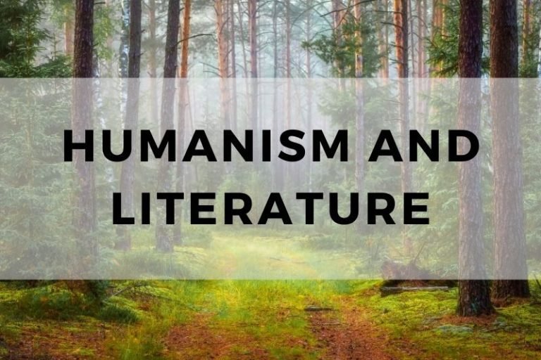 Understanding Humanism’s Influence on Literature and Arts