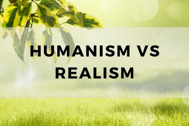 Humanism vs Realism: Comparing Philosophical Approaches