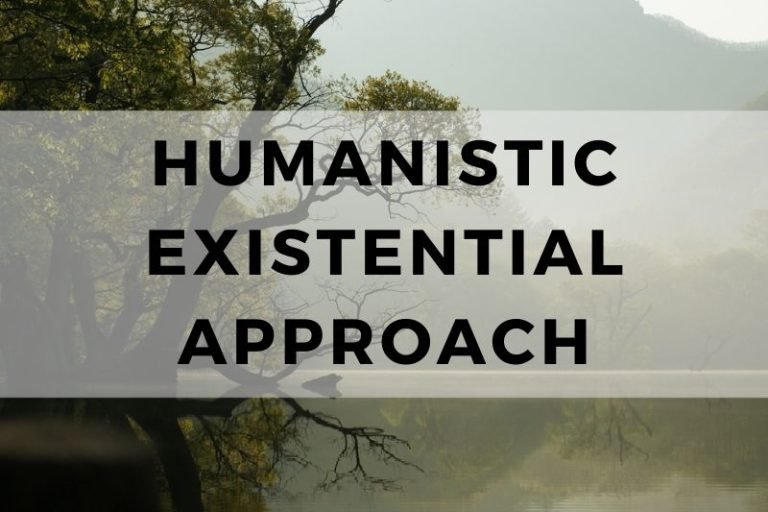 Exploring the Humanistic Existential Approach to Life