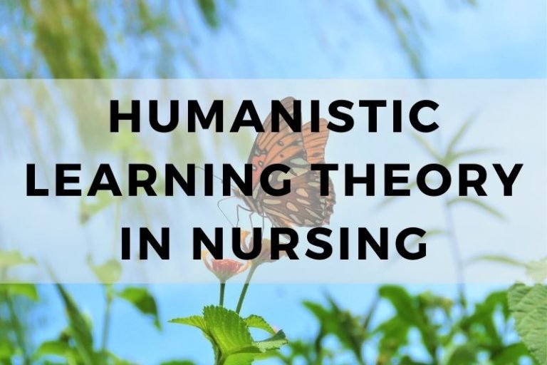 How to Apply Humanistic Learning Theory in Nursing 