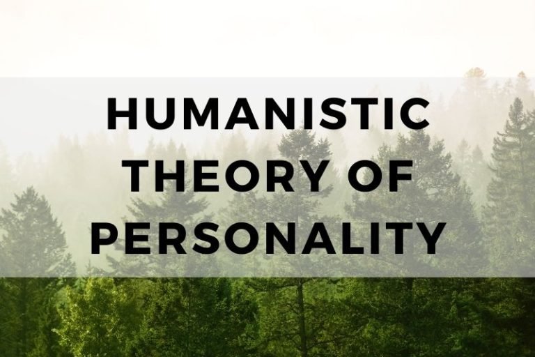 Understanding Humanistic Theory of Personality