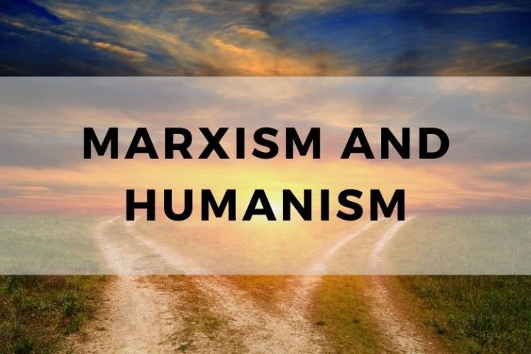 Exploring the Relationship Between Marxism and Humanism