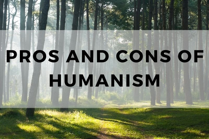 Pros and Cons of Humanism