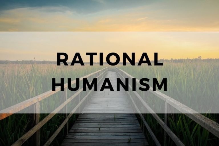 Understanding Rational Humanism: Key Concepts and Principles