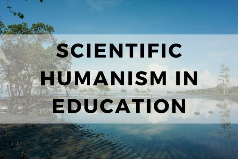 How Scientific Humanism Influences Modern Education