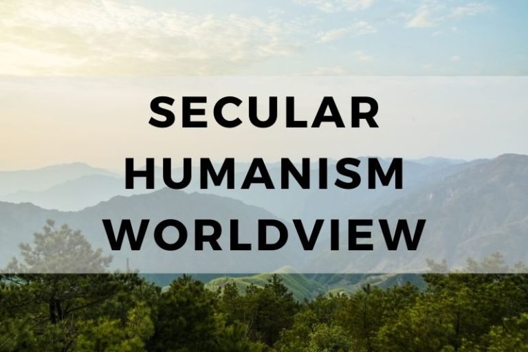 Understanding the Worldview of Secular Humanism