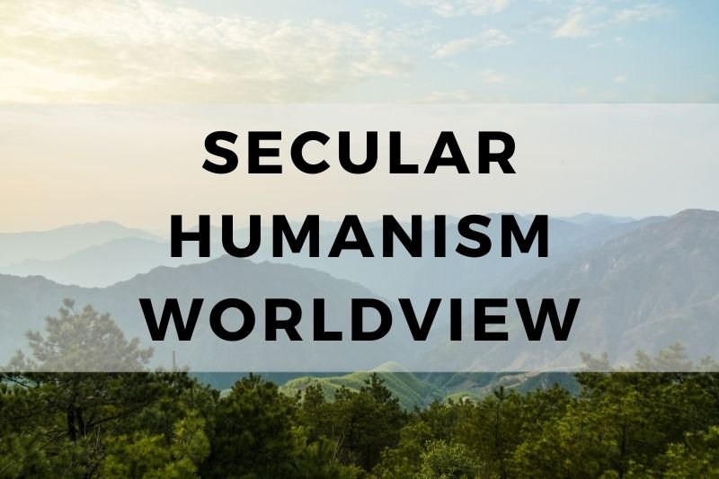 Secular Humanism Worldview