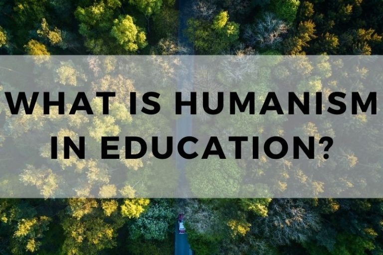 Understanding the Role of Humanism in Education