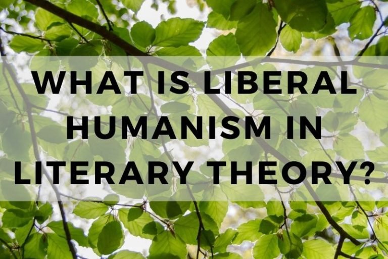 Understanding Liberal Humanism in Literary Theory